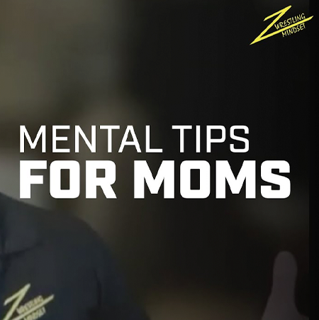 Mindset Tips for "Wrestling Moms"